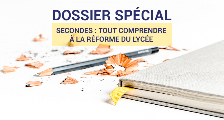 dossier special secondes affronter la reforme du lycee