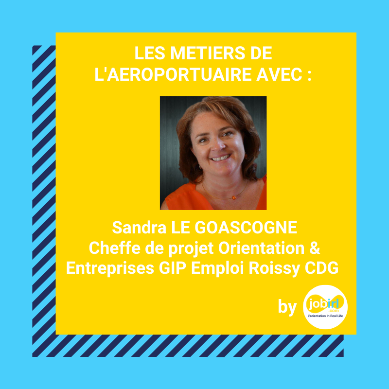 Logo Les métiers de l’aéroportuaire : « Maîtriser au moins une seconde langue vivante est un plus » Sandra Le Goascogne, GIP emploi