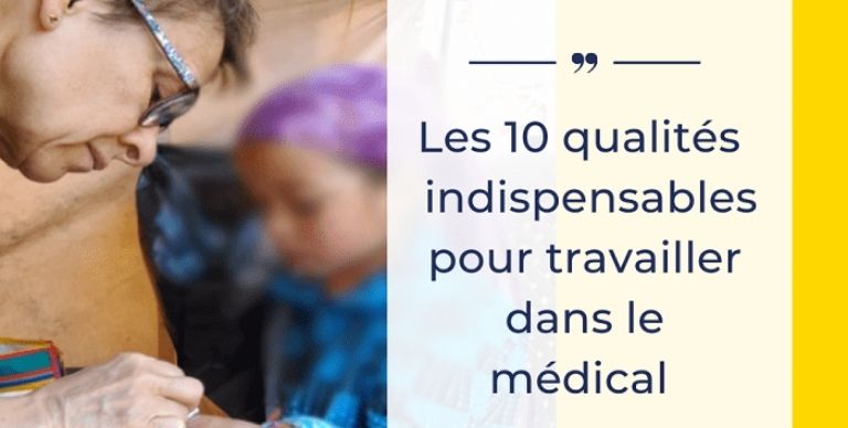 Tu rêves de travailler dans le médical ? Voici les 10 qualités à avoir